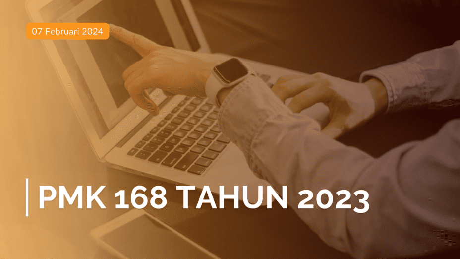 PMK 168 Tahun 2023: Ketentuan Pelaksanaan Pemotongan PPh 21