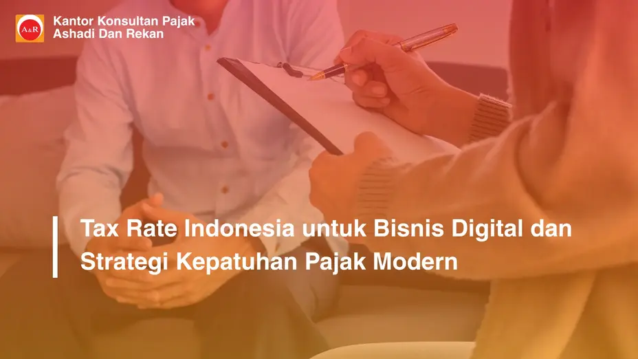 Tax Rate Indonesia untuk Bisnis Digital dan Strategi Kepatuhan Pajak Modern