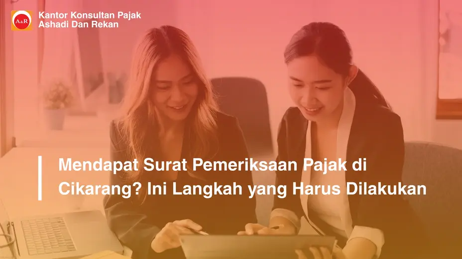 solusi saat dapat surat pemeriksaan pajak Cikarang